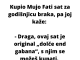 VIC DANA: Kupio Mujo sat Fati