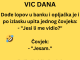 VIC DANA: Dođe lopov u banku