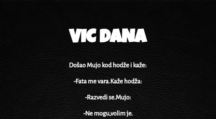 VIC DANA: Mujo kod hodže