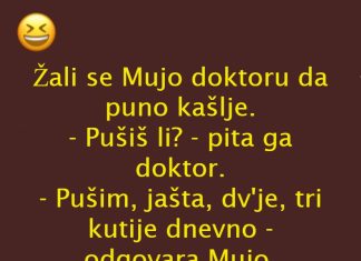 VIC DANA: Žali se Mujo doktoru da puno kašlje